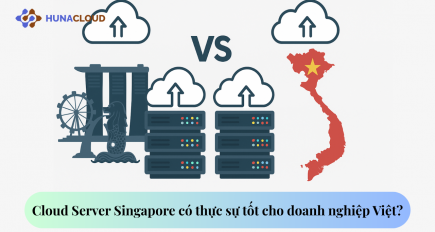 Có nên thuê Cloud Server ở Singapore không? So sánh thực tế & giải pháp tối ưu tại Việt Nam